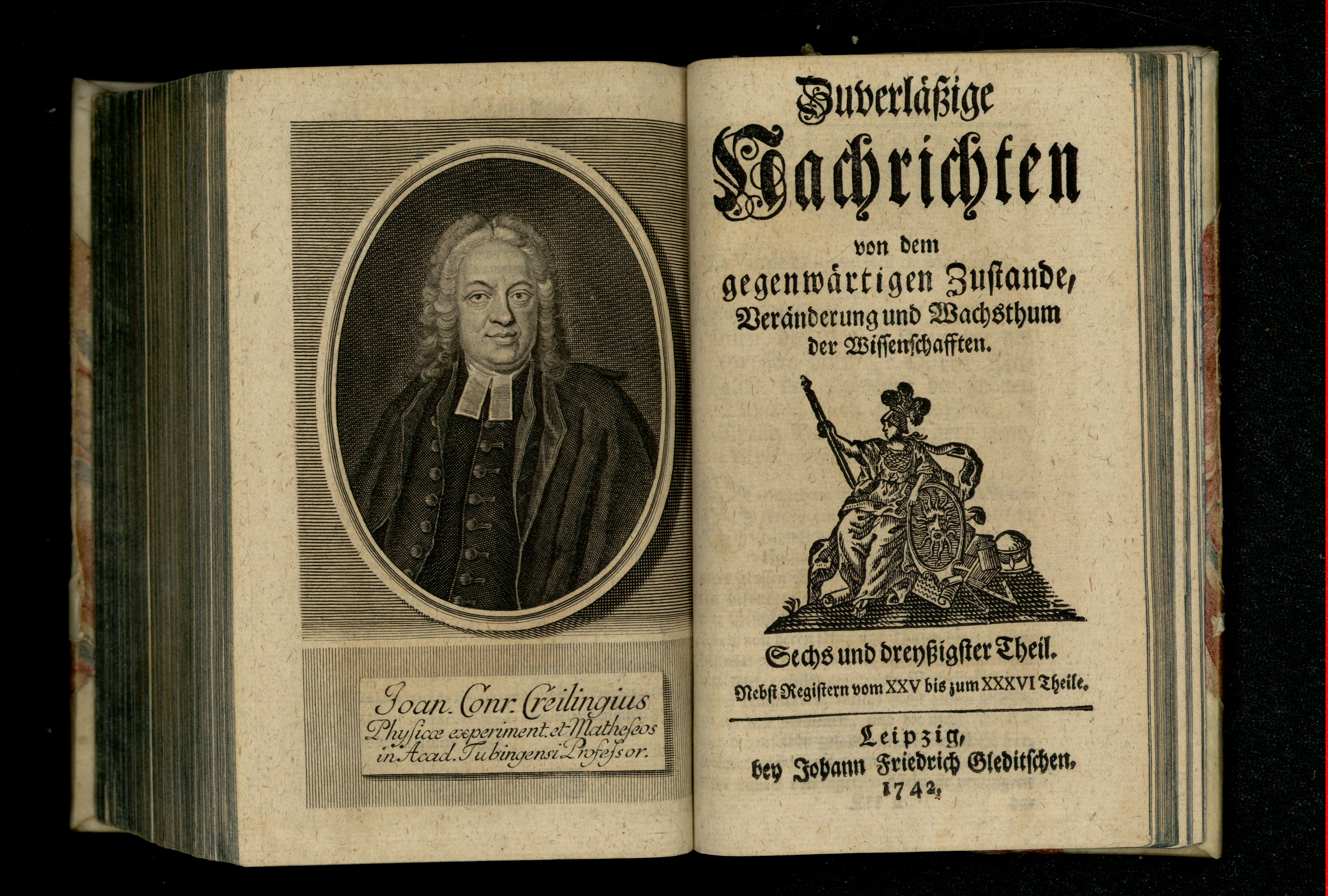 Porträt von Creiling, Johann Conrad  (Zuverläßige Nachrichten von dem gegenwärtigen Zustande der Wissenschaften., 1742, 36. T., ungez. Bl. vor S. 899. [Doppelseite])