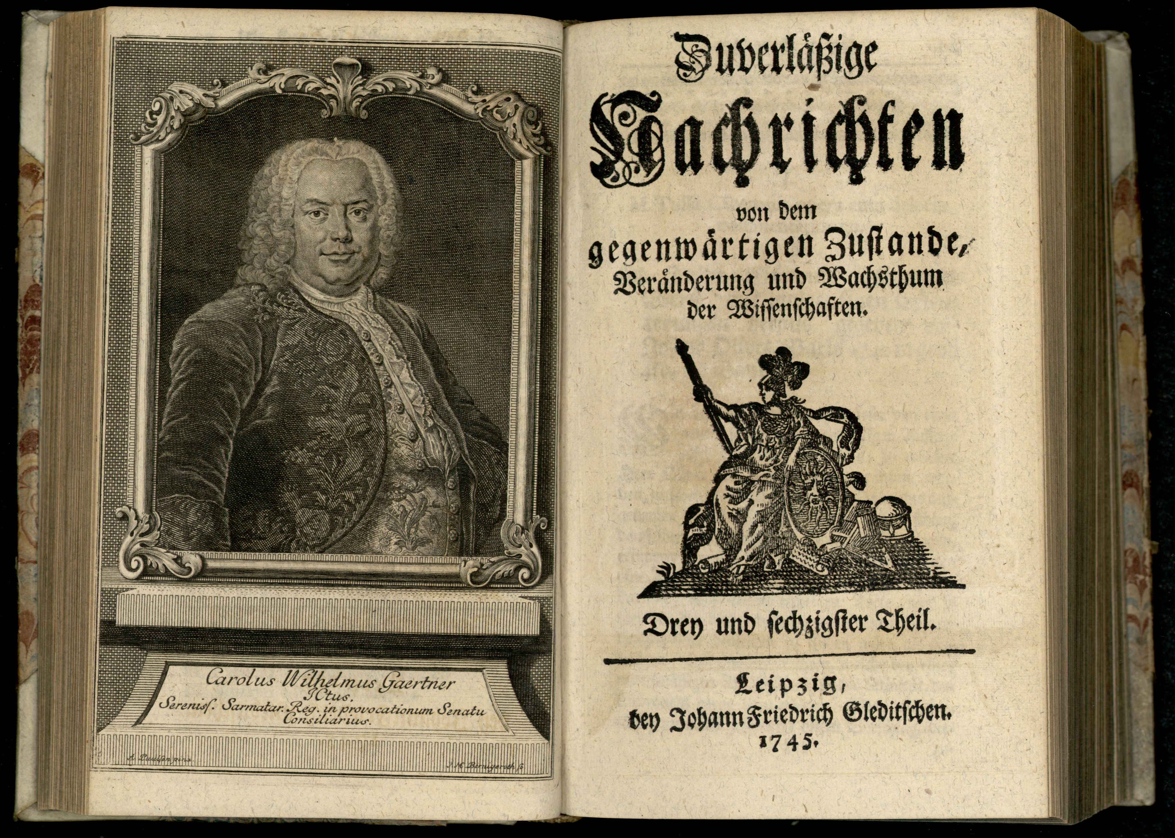 Porträt von Gaertner, Carl Wilhelm  (Zuverläßige Nachrichten von dem gegenwärtigen Zustande der Wissenschaften., 1745, 63. T., ungez. Bl. vor S. 153. [Doppelseite])