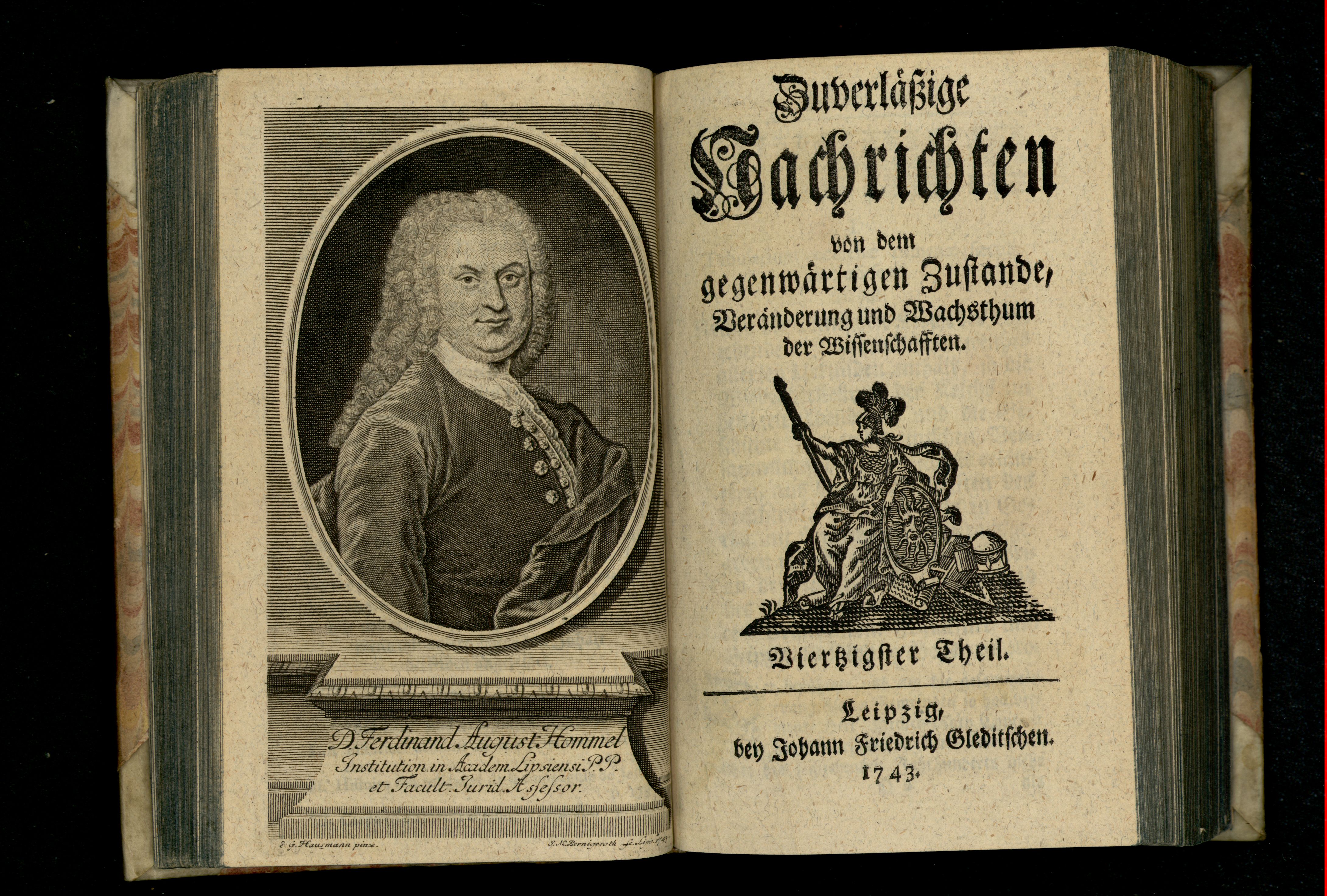 Porträt von Hommel, Ferdinand August  (Zuverläßige Nachrichten von dem gegenwärtigen Zustande der Wissenschaften., 1743, 40. T., ungez. Bl. vor S. 231. [Doppelseite])