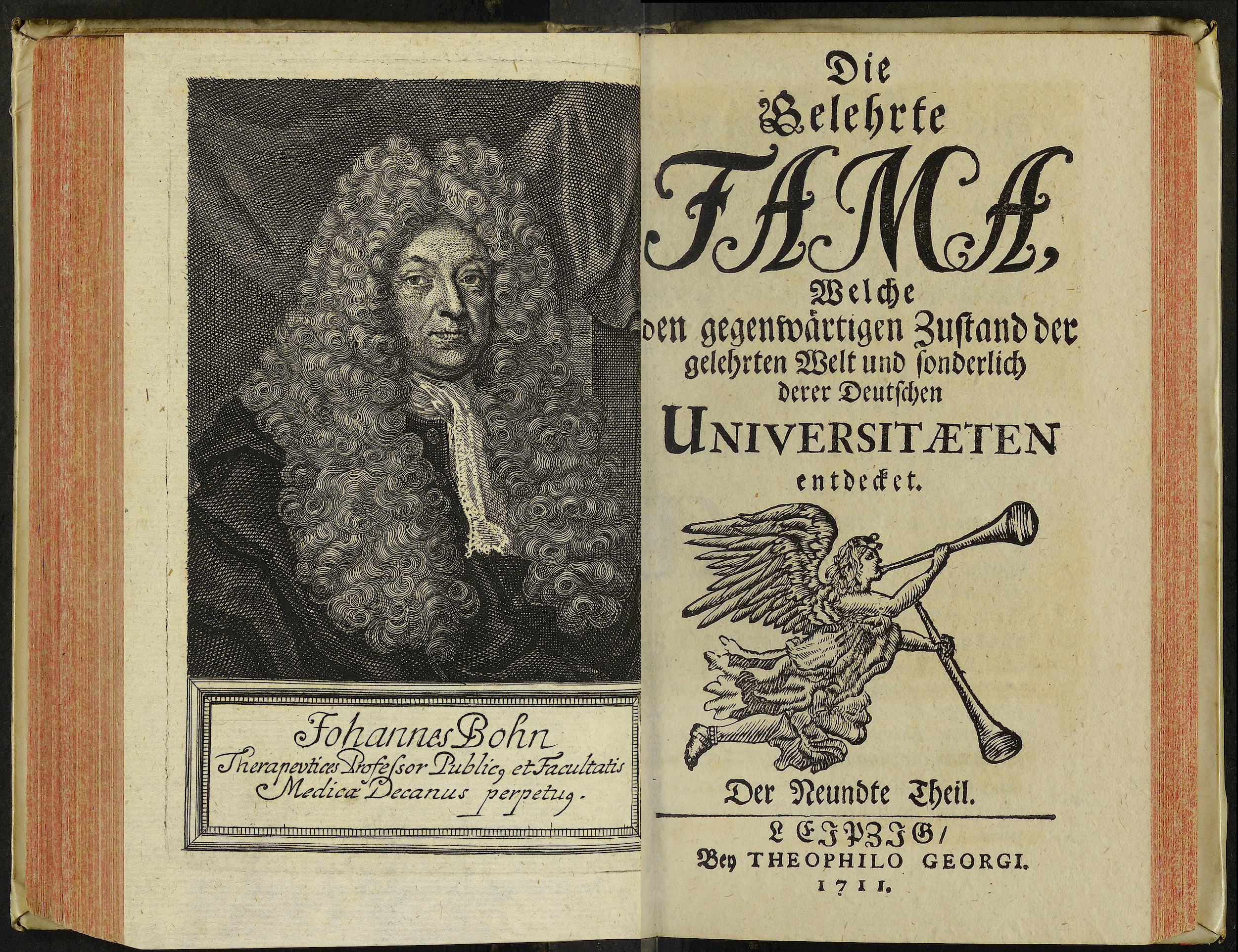 Porträt von Bohn, Johann  (Die Gelehrte Fama, welche den gegenwärtigen Zustand der gelehrten Welt und sonderlich derer deutschen Universitäten entdecket., 1711, 9. T., ungez. Bl. am Anf. d. Stückes. [Doppelseite])