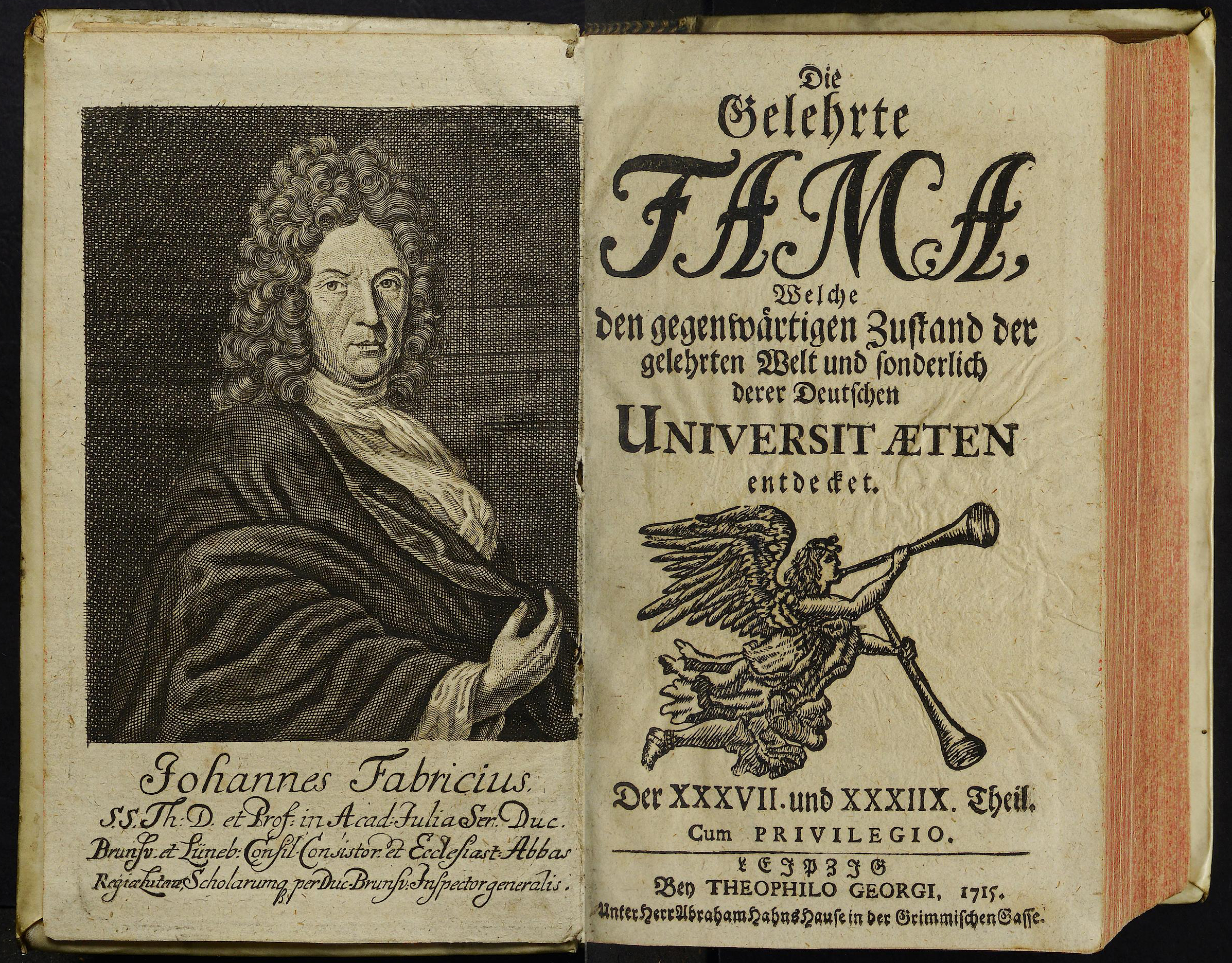 Porträt von Fabricius, Johann  (Die Gelehrte Fama, welche den gegenwärtigen Zustand der gelehrten Welt und sonderlich derer deutschen Universitäten entdecket., 1715, 37/38. T., ungez. Bl. am Anf. d. Stückes. [Doppelseite])