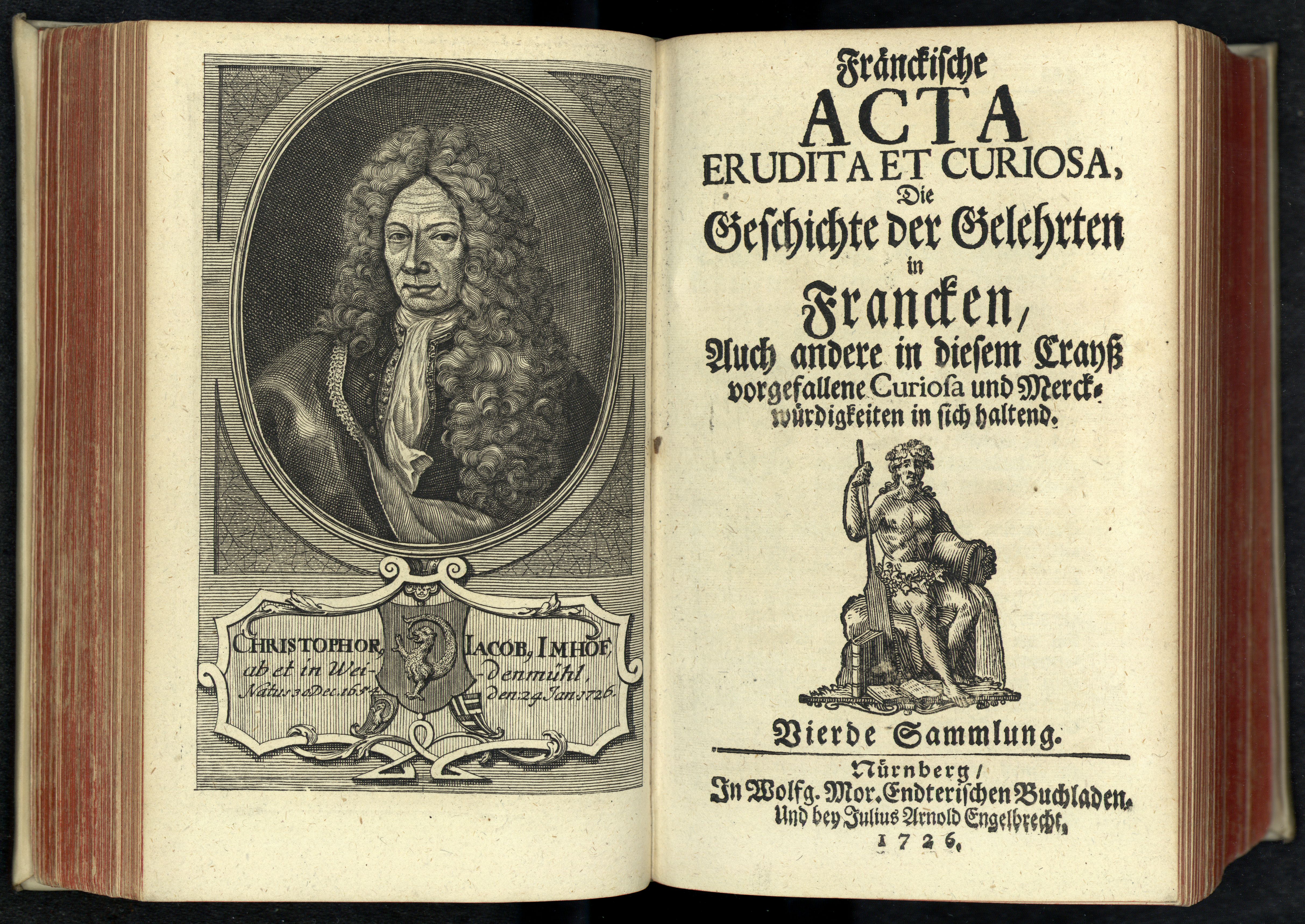 Porträt von Imhof von Weidenmühl und Gleishammer, Christoph Jakob  (Fränckische Acta Erudita et Curiosa., 1726, 4. Slg., S. 225. [Doppelseite])